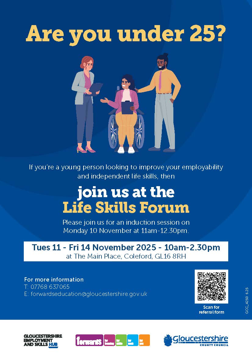 Life Skills Forum Tues 11th-14th November 10am-2.30pm at The Main Place, Coleford.